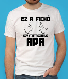 Férfi póló " fantasztikus apa "